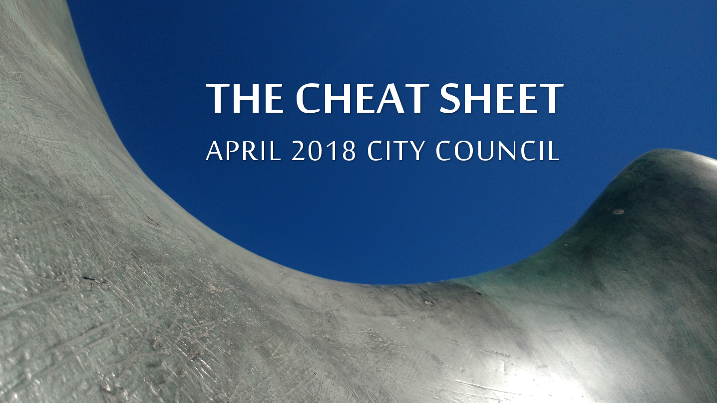 The Cheat Sheet: April 2018 City Council
